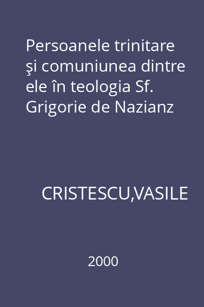 Persoanele trinitare şi comuniunea dintre ele în teologia Sf. Grigorie de Nazianz