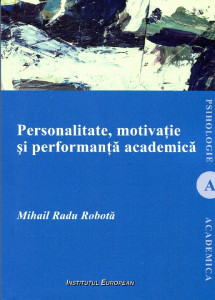 Personalitate, motivaţie şi performanţă academică