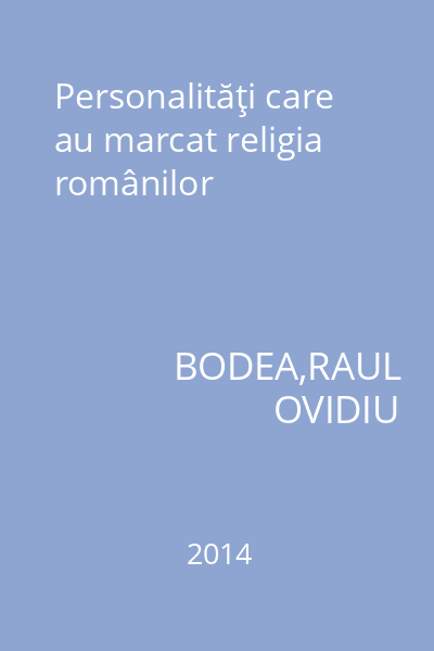 Personalităţi care au marcat religia românilor