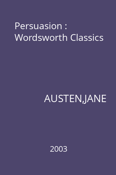 Persuasion : Wordsworth Classics