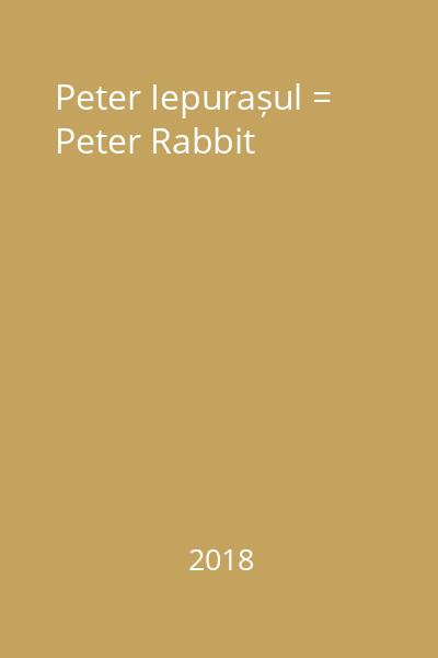 Peter Iepurașul = Peter Rabbit