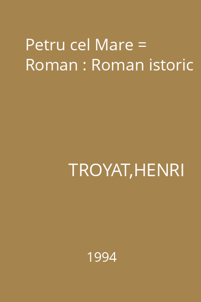 Petru cel Mare = Roman : Roman istoric