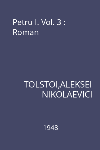 Petru I. Vol. 3 : Roman