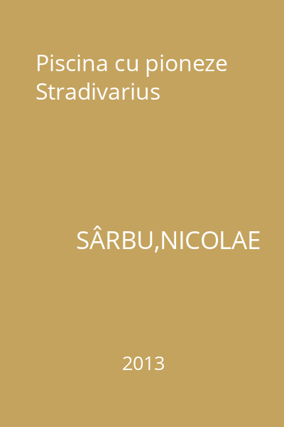 Piscina cu pioneze Stradivarius