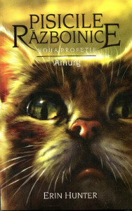 Pisicile războinice. Noua profeţie. Vol. 11 : Amurg