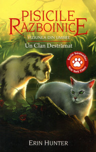 Pisicile războinice : Viziunea din umbre . Vol. 33 : Un Clan Destrămat