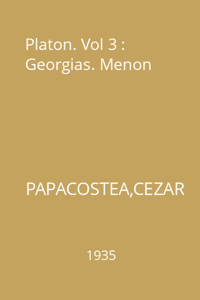 Platon. Vol 3 : Georgias. Menon