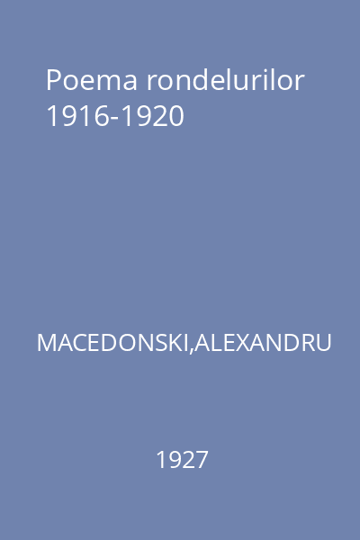 Poema rondelurilor 1916-1920