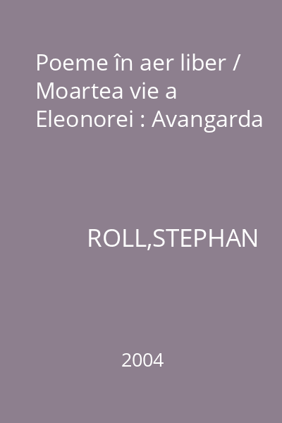 Poeme în aer liber / Moartea vie a Eleonorei : Avangarda