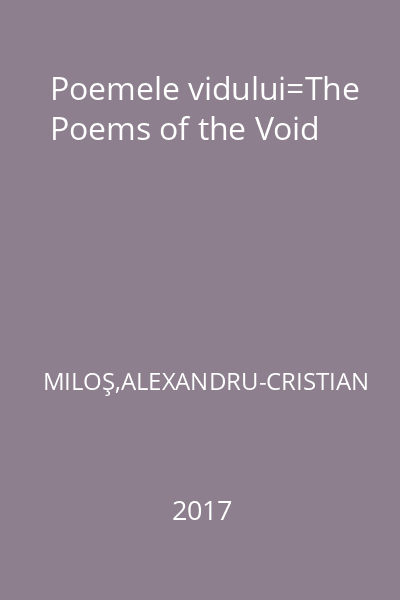 Poemele vidului=The Poems of the Void