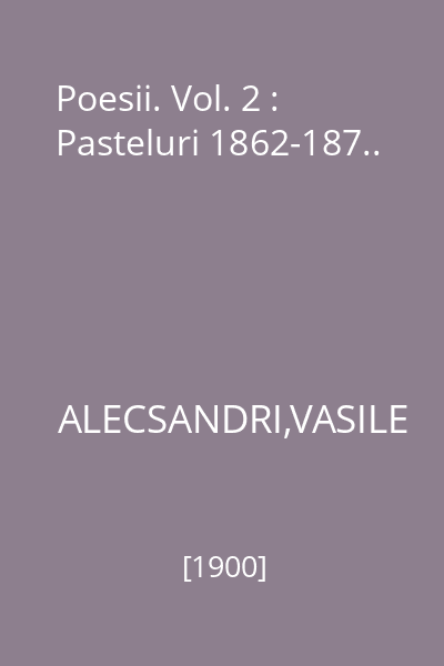 Poesii. Vol. 2 : Pasteluri 1862-187..