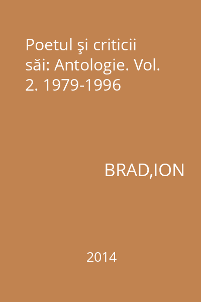 Poetul şi criticii săi: Antologie. Vol. 2. 1979-1996