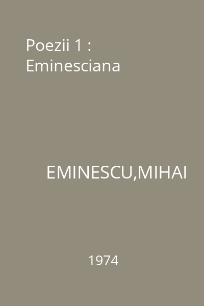 Poezii 1 : Eminesciana