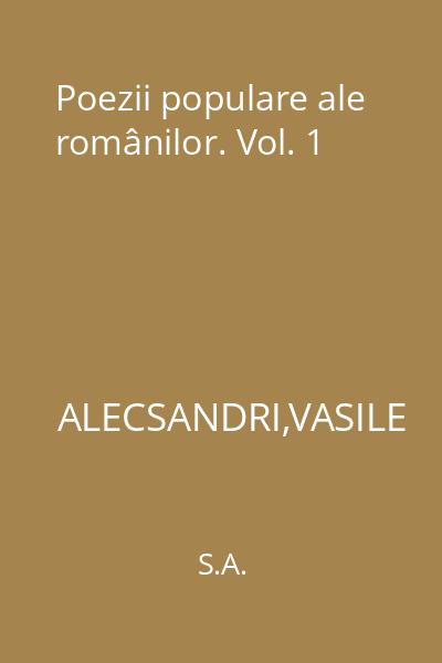 Poezii populare ale românilor. Vol. 1