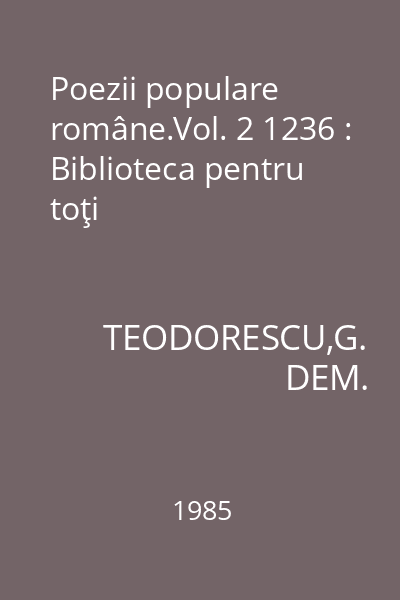 Poezii populare române.Vol. 2 1236 : Biblioteca pentru toţi