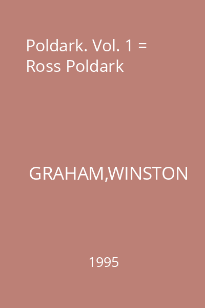 Poldark. Vol. 1 = Ross Poldark