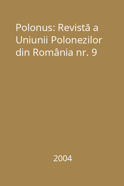 Polonus: Revistă a Uniunii Polonezilor din România nr. 9