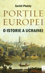 Porţile Europei: O istorie a Ucrainei