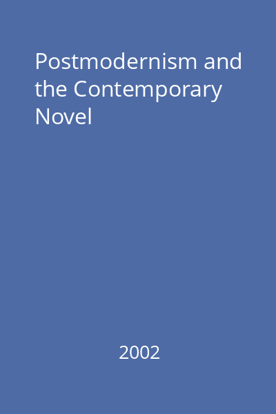 Postmodernism and the Contemporary Novel