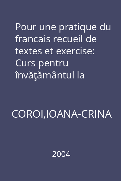 Pour une pratique du francais recueil de textes et exercise: Curs pentru învăţământul la distanţă