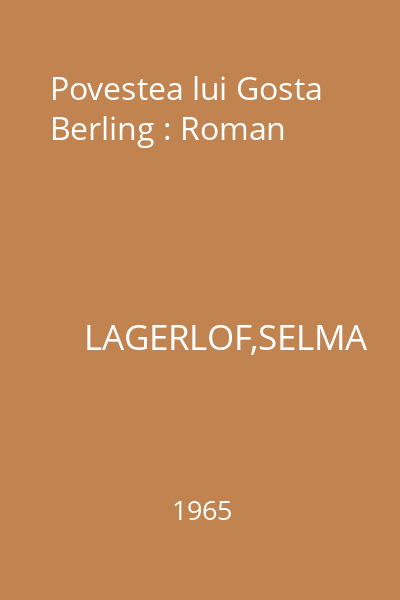 Povestea lui Gosta Berling : Roman