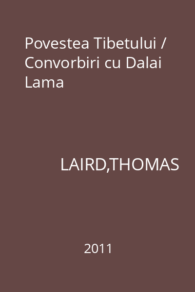 Povestea Tibetului / Convorbiri cu Dalai Lama