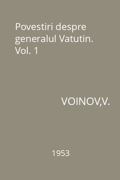 Povestiri despre generalul Vatutin. Vol. 1