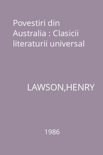 Povestiri din Australia : Clasicii literaturii universal