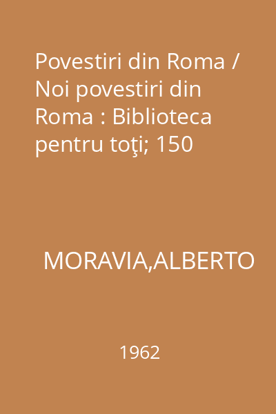 Povestiri din Roma / Noi povestiri din Roma : Biblioteca pentru toţi; 150