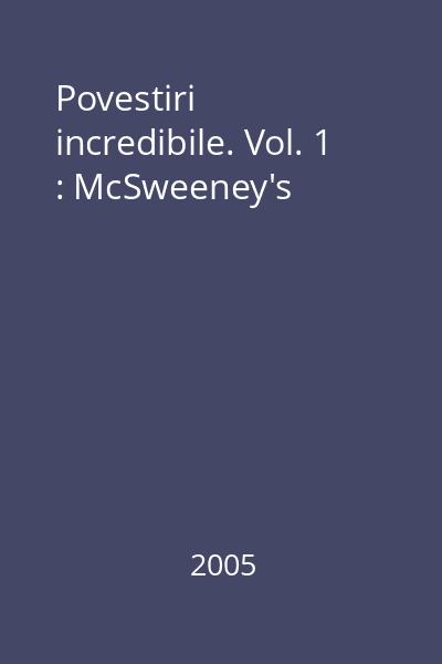 Povestiri incredibile. Vol. 1 : McSweeney's