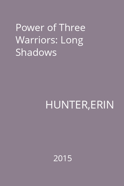 Power of Three Warriors: Long Shadows