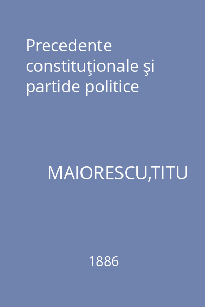 Precedente constituţionale şi partide politice