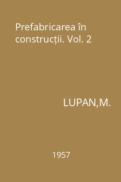 Prefabricarea în construcții. Vol. 2