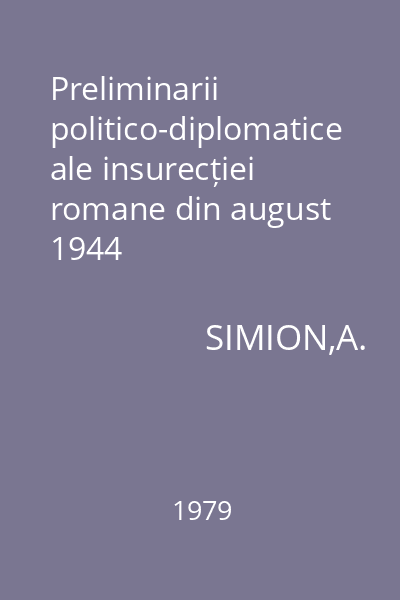 Preliminarii politico-diplomatice ale insurecției romane din august 1944