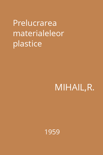 Prelucrarea materialeleor plastice