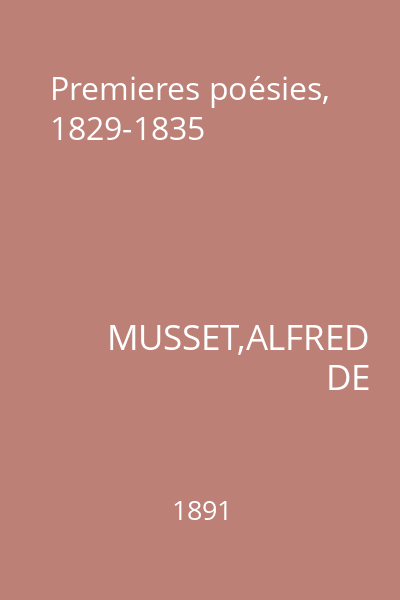 Premieres poésies, 1829-1835