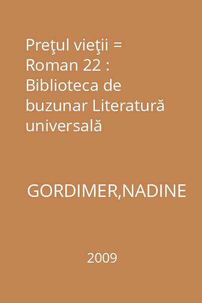 Preţul vieţii = Roman 22 : Biblioteca de buzunar Literatură universală