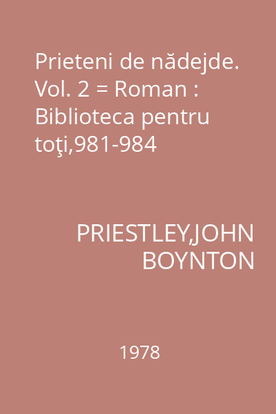 Prieteni de nădejde. Vol. 2 = Roman : Biblioteca pentru toţi,981-984
