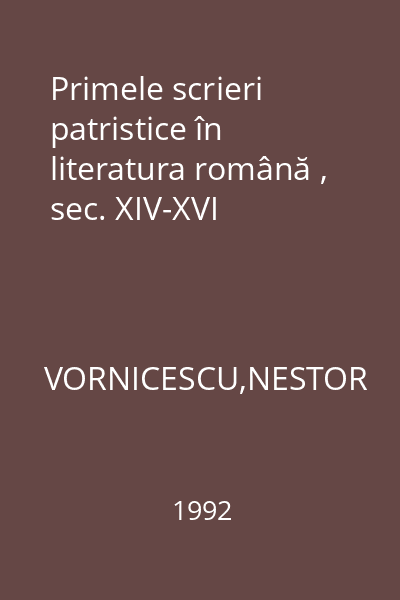 Primele scrieri patristice în literatura română , sec. XIV-XVI