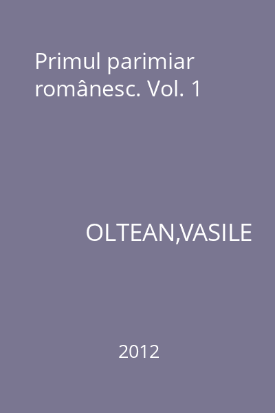 Primul parimiar românesc. Vol. 1