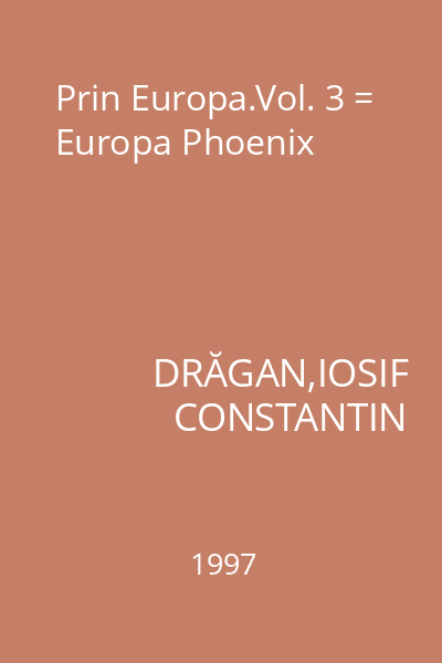 Prin Europa.Vol. 3 = Europa Phoenix