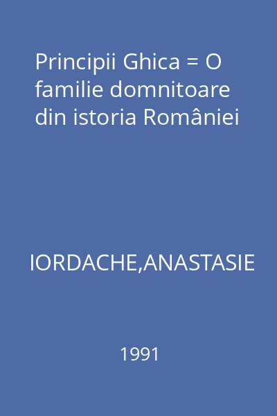 Principii Ghica = O familie domnitoare din istoria României
