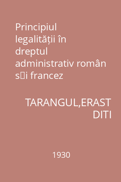 Principiul legalității în dreptul administrativ român şi francez