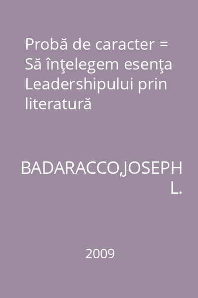 Probă de caracter = Să înţelegem esenţa Leadershipului prin literatură