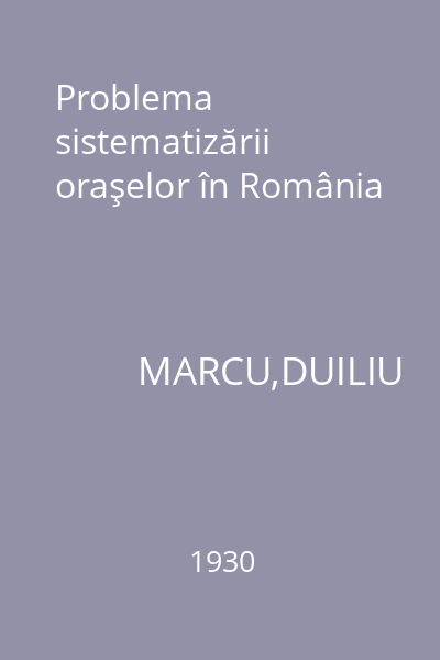 Problema sistematizării oraşelor în România