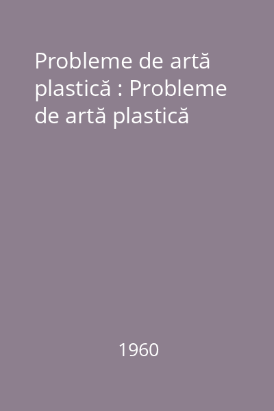 Probleme de artă plastică : Probleme de artă plastică