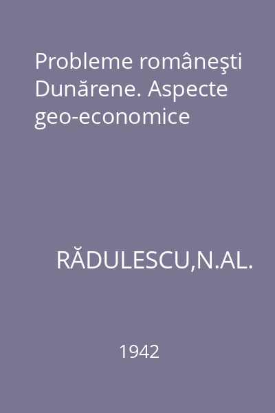 Probleme româneşti Dunărene. Aspecte geo-economice