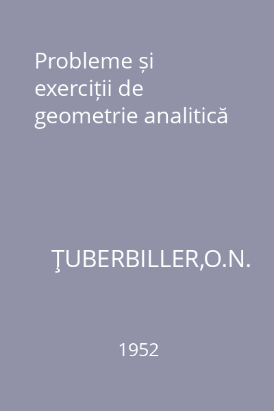 Probleme și exerciții de geometrie analitică