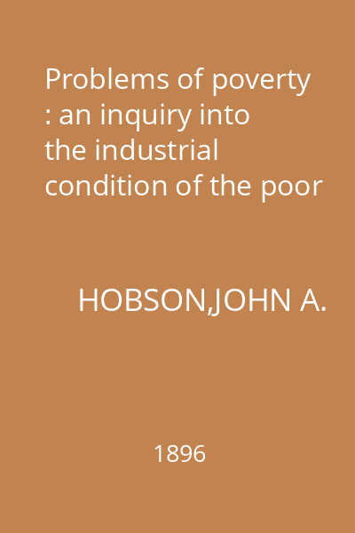 Problems of poverty : an inquiry into the industrial condition of the poor