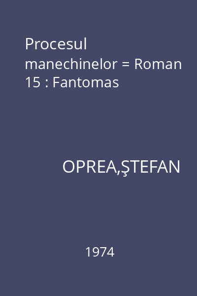 Procesul manechinelor = Roman 15 : Fantomas